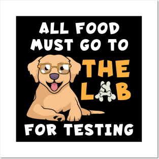 All Food Must Go To The Lab For Testing Posters and Art